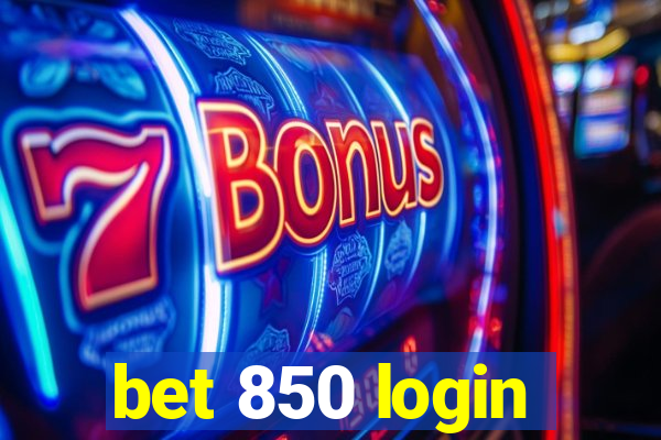 bet 850 login